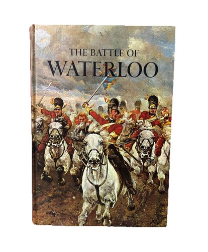 The battle waterloo - the, of