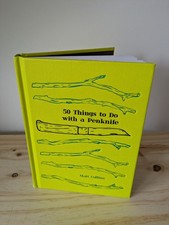 50 Things To Do With A Penknife By Matt Colin's Hardback Book (2017)