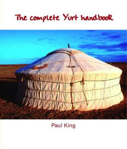 The complete yurt handbook - complete,