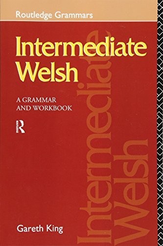 Intermediate welsh grammar - welsh:,