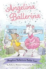 Angelina Ballerina's Ballet Tour, Holabird, Katharine