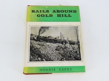 Rails Around Gold Hill by