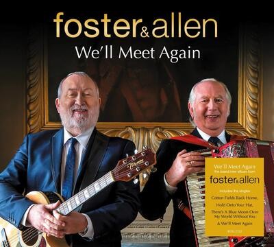 Foster and allen - we'll, meet