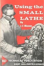 Using the Small Lathe-Leonard Charlish Mason