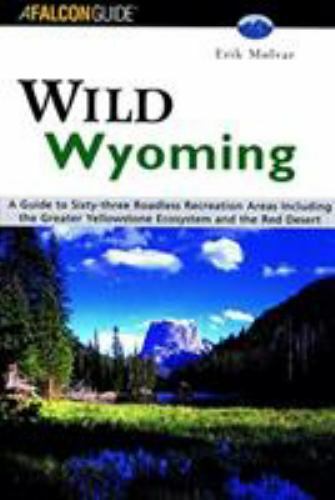 Wild wyoming guide to - wild,