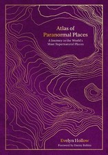 Atlas of Paranormal Places: A
