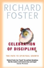 Celebration of Discipline: The Path to Spiritual Growth,Richard Foster
