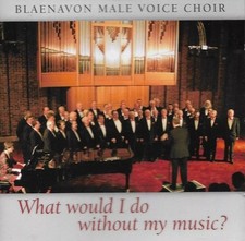 Blaenavon Male Voice Choir -