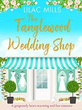 The Tanglewood Wedding Shop: A gorgeously heart-warming and fun romance (Tang.