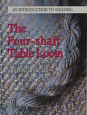 The four shaft table loom - the, an