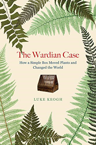 The wardian case - wardian, how