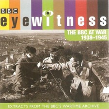 BBC History Magazine - Eyewitness: The BBC At War 1938-1945 (1xCD Audio 2004)