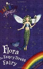 Flora the Fancy Dress Fairy (Rainbow Magic) By Daisy Meadows. 9781846165054