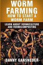 Worm Farming: How to Start a