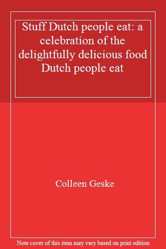Stuff dutch people eat - dutch,
