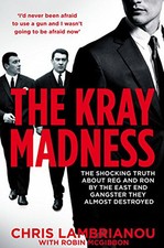 The Kray Madness: The shocking truth about Reg and Ron fro... by Mcgibbon, Robin