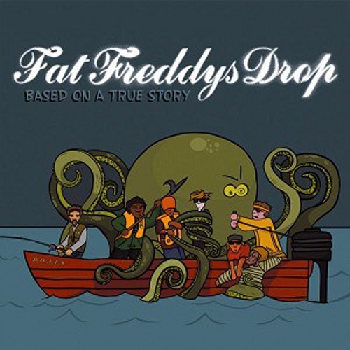 Fat freddy drop based a - drop,