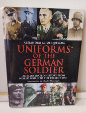 Uniforms of the German Solider : An Illustrated History - Hardback