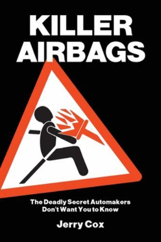 Killer airbags the deadly - airbags:,