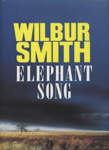 Elephant song wilbur smith - elephant, song-wilbur