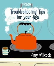 Troubleshooting Tips for Your Aga,Amy Willc*ck