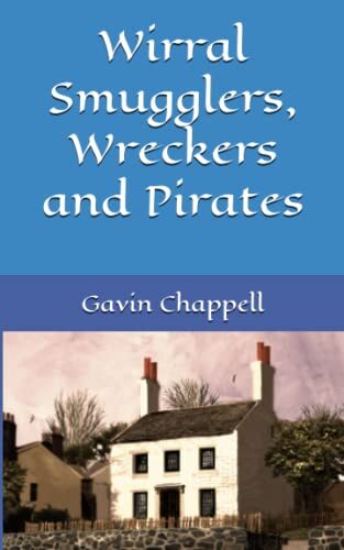 Wirral smugglers wreckers and - smugglers,
