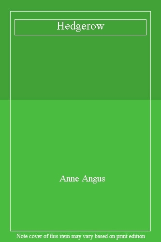 Hedgerow anne angus - by,