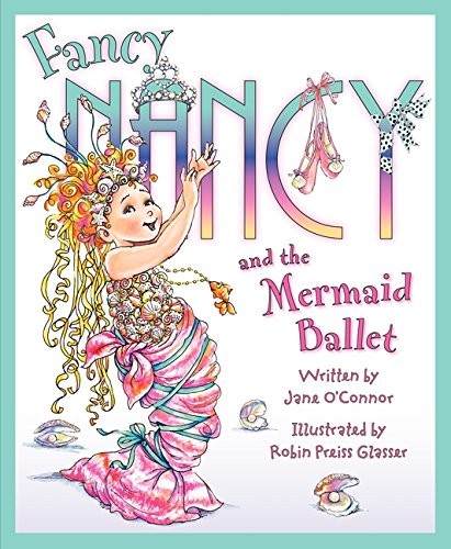 Fancy nancy and the mermaid - nancy,