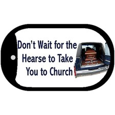 Dont Wait For Hearse Novelty