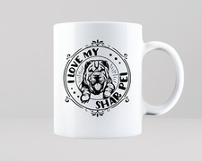 I Love My Shar Pei Mug Gift Idea Pet Dog Breed Dogs Cool Funny Tea Coffee Cup
