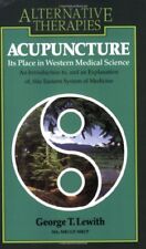 Acupuncture: Its Place in Western Medical Science (Alternative Therapies) By Ge