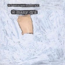Various Artists: 2 Many DJs: As Heard On Radio Soulwax Pt.2