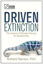 Driven to Extinction: The Impact of Climate Change on Biod... by Richard Pearson
