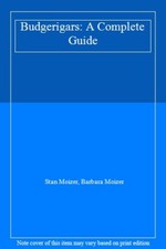 Budgerigars: A Complete