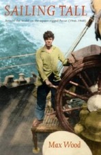 Sailing Tall: Around the World on the Squa..., Max Wood