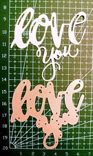 Love you good size sentiment