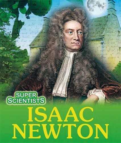 Isaac newton sarah ridley - isaac, newton: