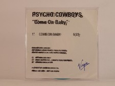 PSYCHO COWBOYS COME ON BABY (G13) 1 Track Promo CD Single including White Sleeve