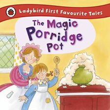The Magic Porridge Pot: Ladybird First Favourite Ta by Alan Macdonald 1409309541