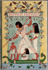 Egyptian Paintings (A King Penguin Book) 1954 1st edition