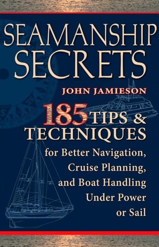 Seamanship secrets 185 tips - secrets:, &