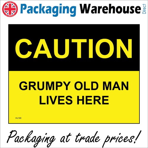Hu180 caution grumpy old - caution,