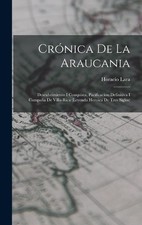 Horacio Lara Crónica De La Araucania (Hardback)