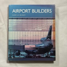 AIRPORT BUILDERS by Marcus Binney HB 1999  architecture