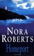Homeport By  Nora Roberts. 9780749930967