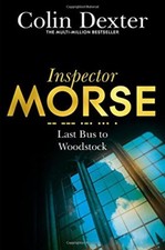 Last Bus to Woodstock (Inspector Morse Mysteries)-Colin Dexter, 9781447299073