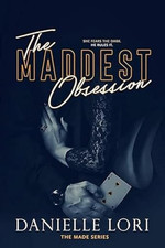 The Maddest Obsession: 2 (Made) by Lori, Danielle Book The Cheap Fast Free Post