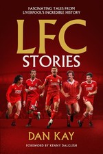LFC Stories: Fascinating Tales From Liverpool's Incredible History | Hardcover