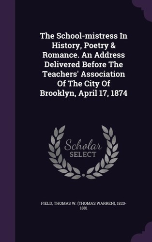 Field school mistress - -, school-mistress