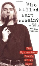 Who Killed Kurt Cobain? by